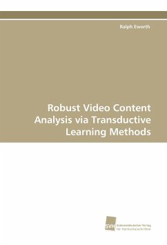 Robust Video Content Analysis via Transductive Learning Methods - Ewerth, Ralph