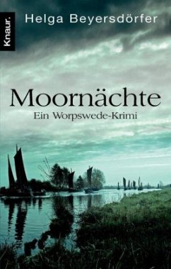Moornächte / Ein Worpswede-Krimi Bd.1 - Beyersdörfer, Helga