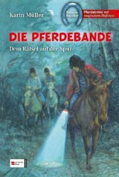 Die Pferdebande, dem Rätsel auf der Spur - Müller, Karin