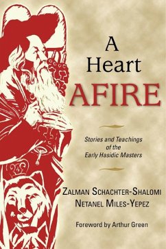 A Heart Afire - Schachter-Shalomi, Zalman; Miles-Yepez, Netanel