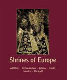 Shrines of Europe - Die Marienheiligtümer Europas Shrines of Europe - Die Marienheiligtümer Europas