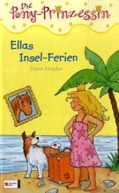 Ellas Insel-Ferien / Pony Prinzessin Bd.11 - Kimpton, Diana