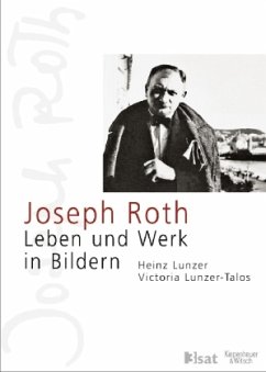 Joseph Roth: Leben und Werk in Bildern - Lunzer, Heinz;Lunzer-Talos, Victoria