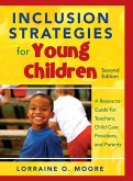 Inclusion Strategies for Young Children: A Resource Guide for Teachers, Child Care Providers, and Parents