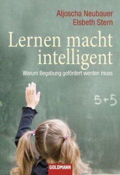 Lernen macht intelligent - Neubauer, Aljoscha; Stern, Elsbeth