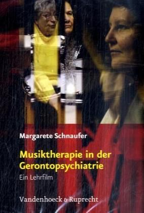 Musiktherapie in der Gerontopsychiatrie, 1 DVD Musiktherapie in der Gerontopsychiatrie, 1 DVD