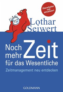 Noch mehr Zeit für das Wesentliche - Seiwert, Lothar J.