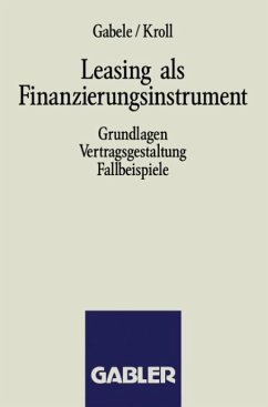 Leasing als Finanzierungsinstrument - Gabele, Eduard;Kroll, Michael