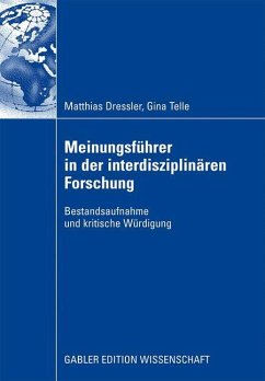 Meinungsführer in der interdisziplinären Forschung - Dressler, Matthias;Telle, Gina