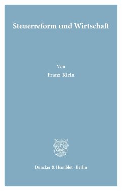 Steuerreform und Wirtschaft. - Klein, Franz