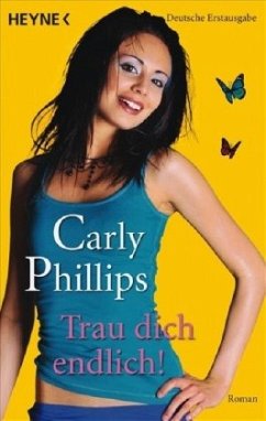 Trau dich endlich! / Corwin-Trilogie / Bd.1 - Phillips, Carly