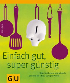 Einfach gut & super günstig - König, Ira