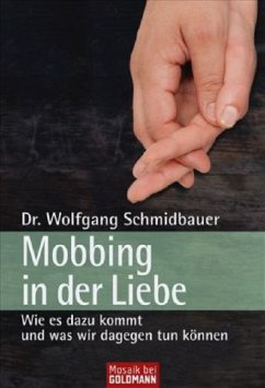 Mobbing in der Liebe - Schmidbauer, Wolfgang