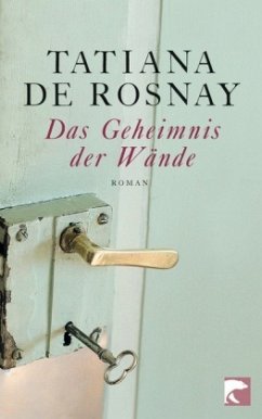 Das Geheimnis der Wände - Rosnay, Tatiana de