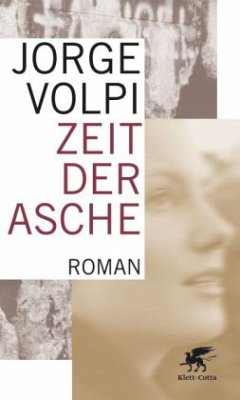 Zeit der Asche - Volpi, Jorge