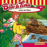 Bibi & Tina retten die Biber / Bibi & Tina Bd.61 (1 Audio-CD)