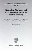 Konjunktur, Wachstum und Wirtschaftspolitik im Zeichen der New Economy.