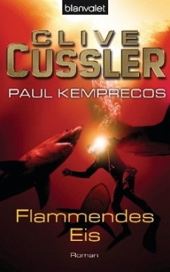 Flammendes Eis / Kurt Austin Bd.3 - Cussler, Clive; Kemprecos, Paul
