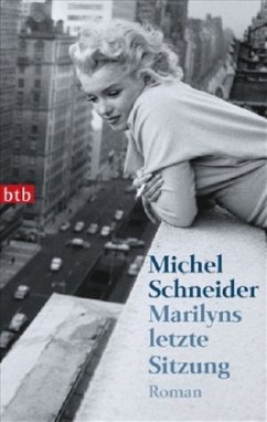 Marilyns letzte Sitzung - Schneider, Michel