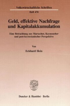 Geld, effektive Nachfrage und Kapitalakkumulation. - Hein, Eckhard