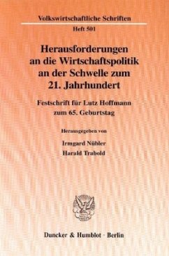 Herausforderungen an die Wirtschaftspolitik an der Schwelle zum 21. Jahrhundert. - Nübler, Irmgard / Trabold, Harald (Hgg.)