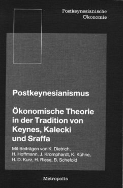 Postkeynesianismus, Ökonomische Theorie in der Tradition von Keynes, Kalecki u. Straffa