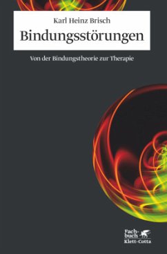 Bindungsstörungen - Brisch, Karl Heinz