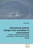 Educational systems change: From mandates to conversations
