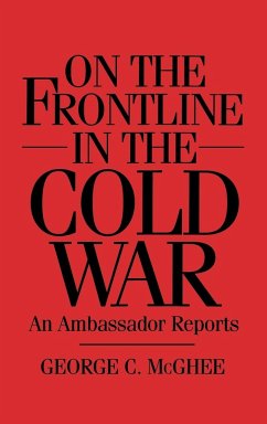 On the Frontline in the Cold War - McGhee, George C.; Unknown