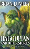 Haggopian and Other Stories: A Cthulhu Mythos Collection