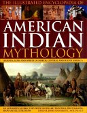 Illustrated Encyclopedia of American Indian Mythology Illustrated Encyclopedia of American Indian Mythology