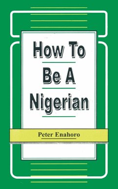 How to be a Nigerian - Enahoro, Peter