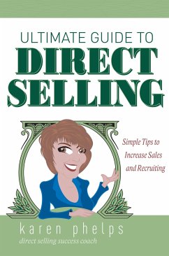 Ultimate Guide to Direct Selling - Phelps, Karen