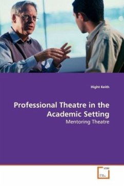 Professional Theatre in the Academic Setting - Keith, Hight