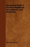 Mechanical Draft; A Practical Handbook for Engineers and Draftsmen
