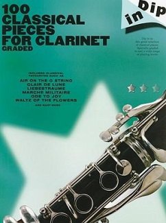 Dip in - 100 Classical Pieces: Clarinet