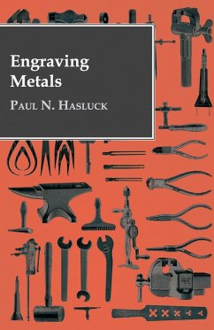 Engraving Metals - Hasluck, Paul N.