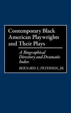 Contemporary Black American Playwrights and Their Plays - Peterson, Bernard L.