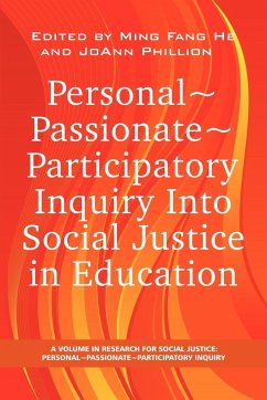 Personal Passionate Participatory Inquiry Into Social Justice in Education (PB)
