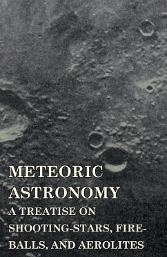 Meteoric Astronomy - A Treatise on Shooting-Stars, Fire-Balls, and Aerolites - Kirkwood, Daniel