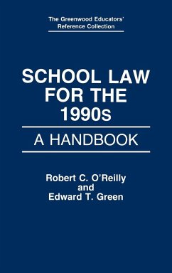 School Law for the 1990s - O'Reilly, Robert C.; Green, Edward T.