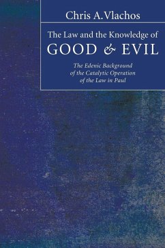 The Law and the Knowledge of Good and Evil - Vlachos, Chris A.