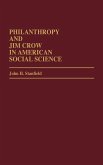 Philanthropy and Jim Crow in American Social Science.