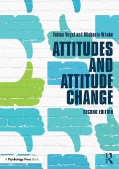 Attitudes and Attitude Change - Vogel, Tobias;Wanke, Michaela