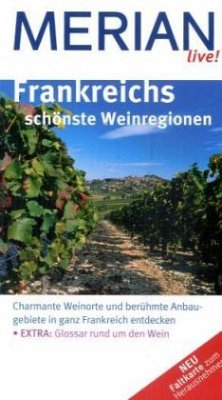 Frankreichs schönste Weinregionen - Botzian, Margarete; Kuhn-Delestre, Beate