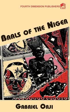 Baals of the Niger - Orji, Gabriel