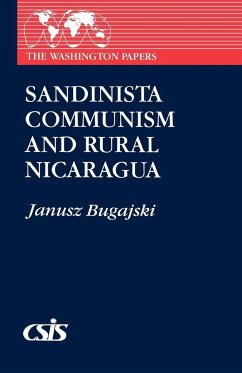 Sandinista Communism and Rural Nicaragua - Bugajski, Janusz