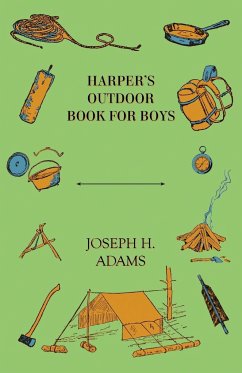 Harper's Outdoor Book For Boys - Adams, Joseph H.