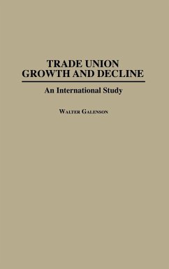 Trade Union Growth and Decline - Galenson, Walter