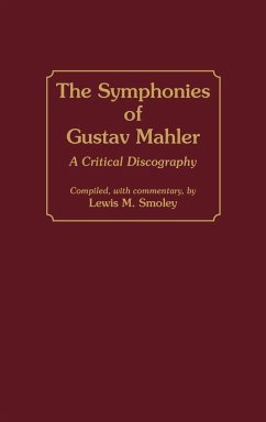 The Symphonies of Gustav Mahler - Smoley, Lewis M.